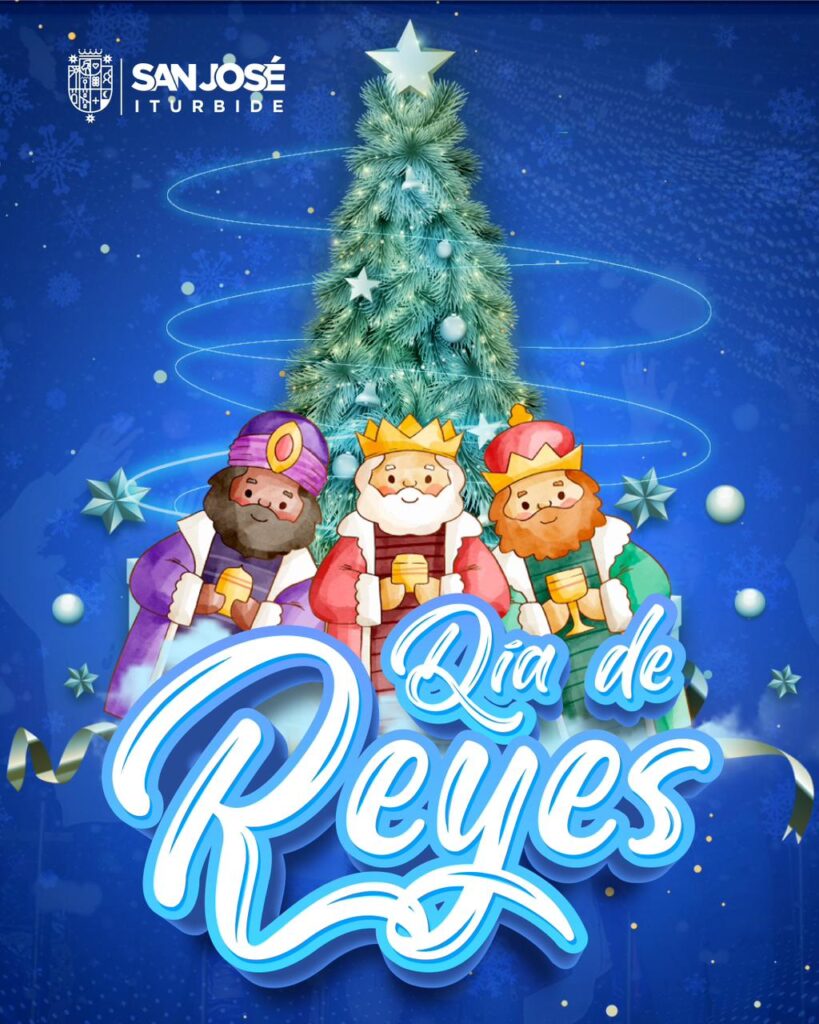 losreyes2 819x1024 - GOBIERNO MUNICIPAL DE SAN JOSÉ ITURBIDE CELEBRARÁ EL DÍA DE REYES CON MAGNO EVENTO